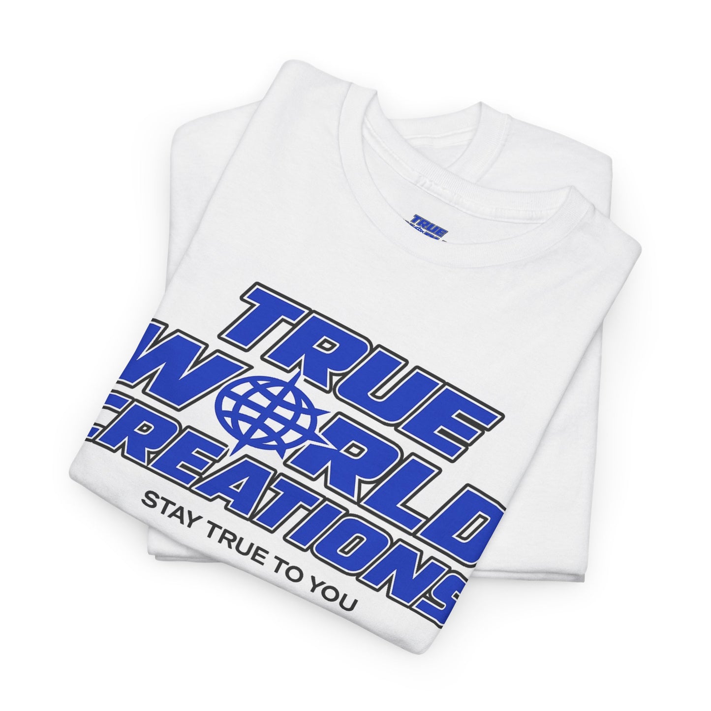 True World Creations Unisex Heavy Cotton Tee - Stay True to You
