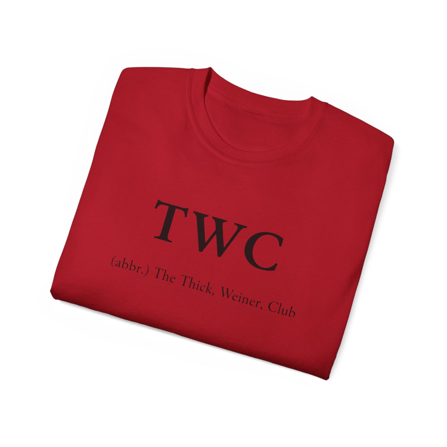 TWC Graphic Tee — "The Thick, Weiner, Club" TrueWorldCreations Cotton Shirt