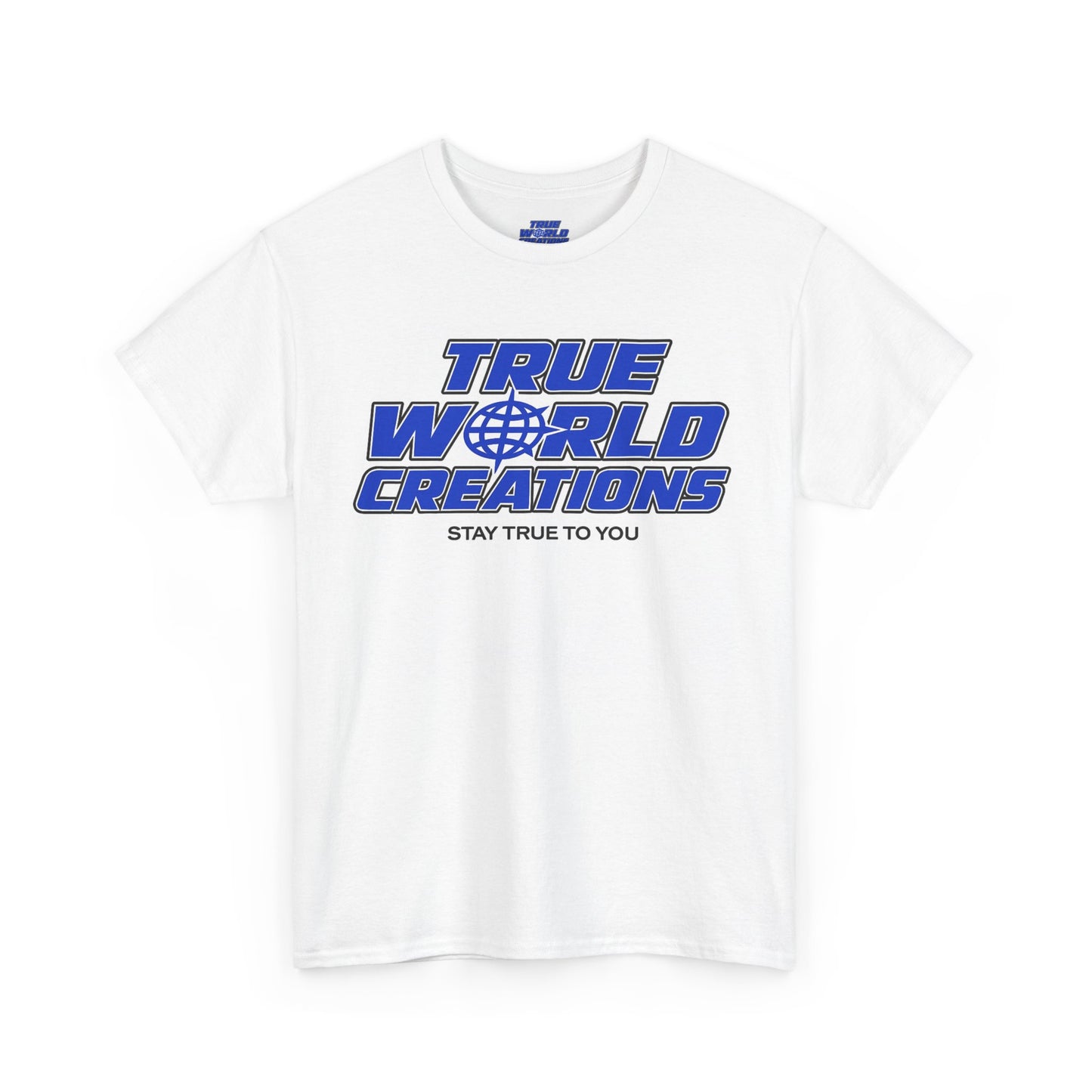 True World Creations Unisex Heavy Cotton Tee - Stay True to You