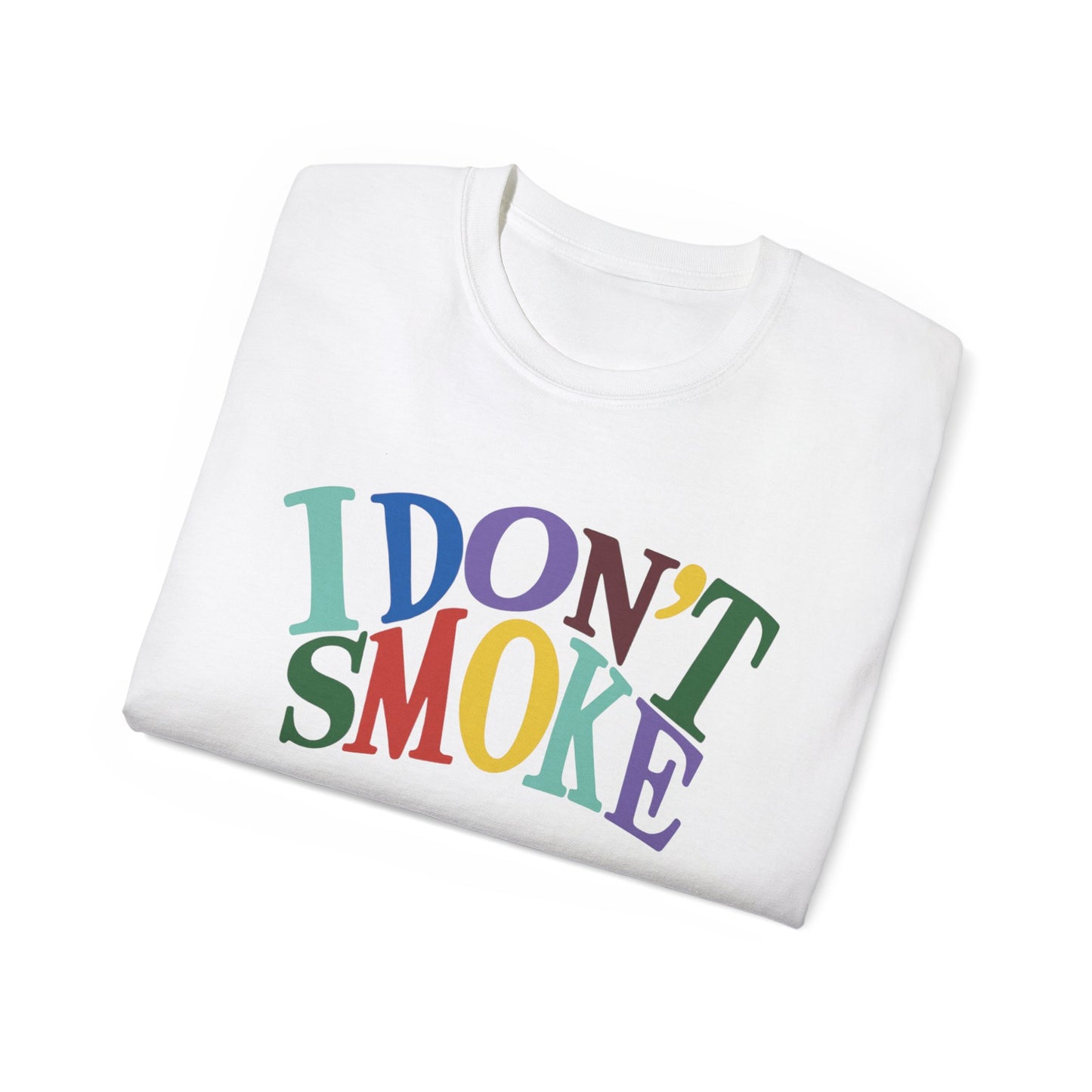 Colorful Statement Tee - 'I Don't Smoke' - true world creations graphic