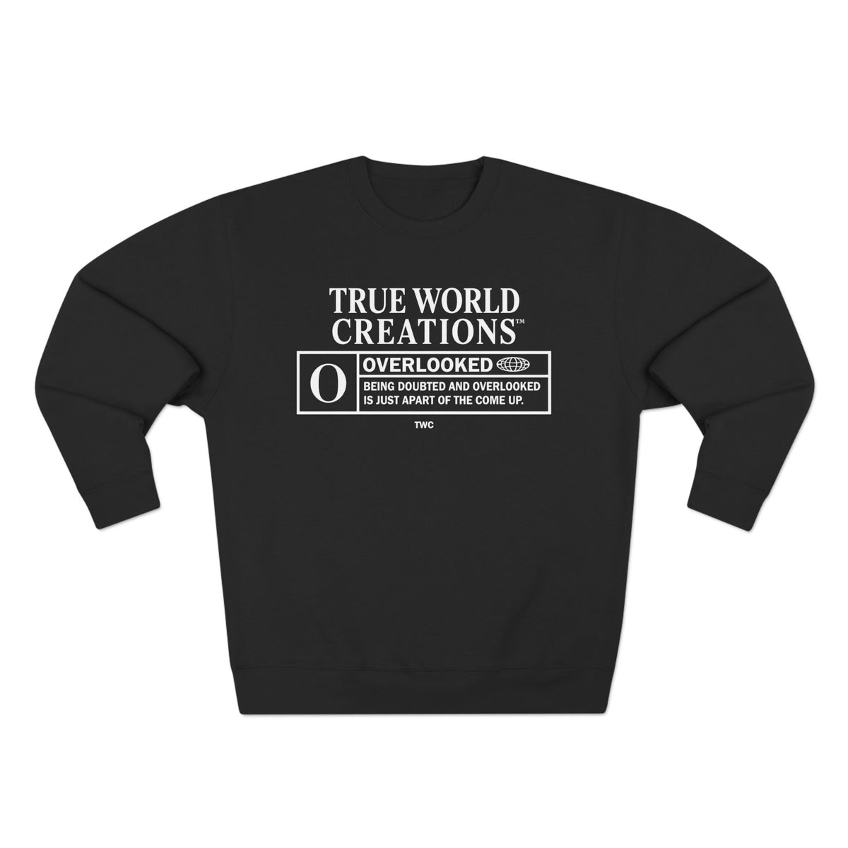 Overlooked true world creations Crewneck Sweatshirt