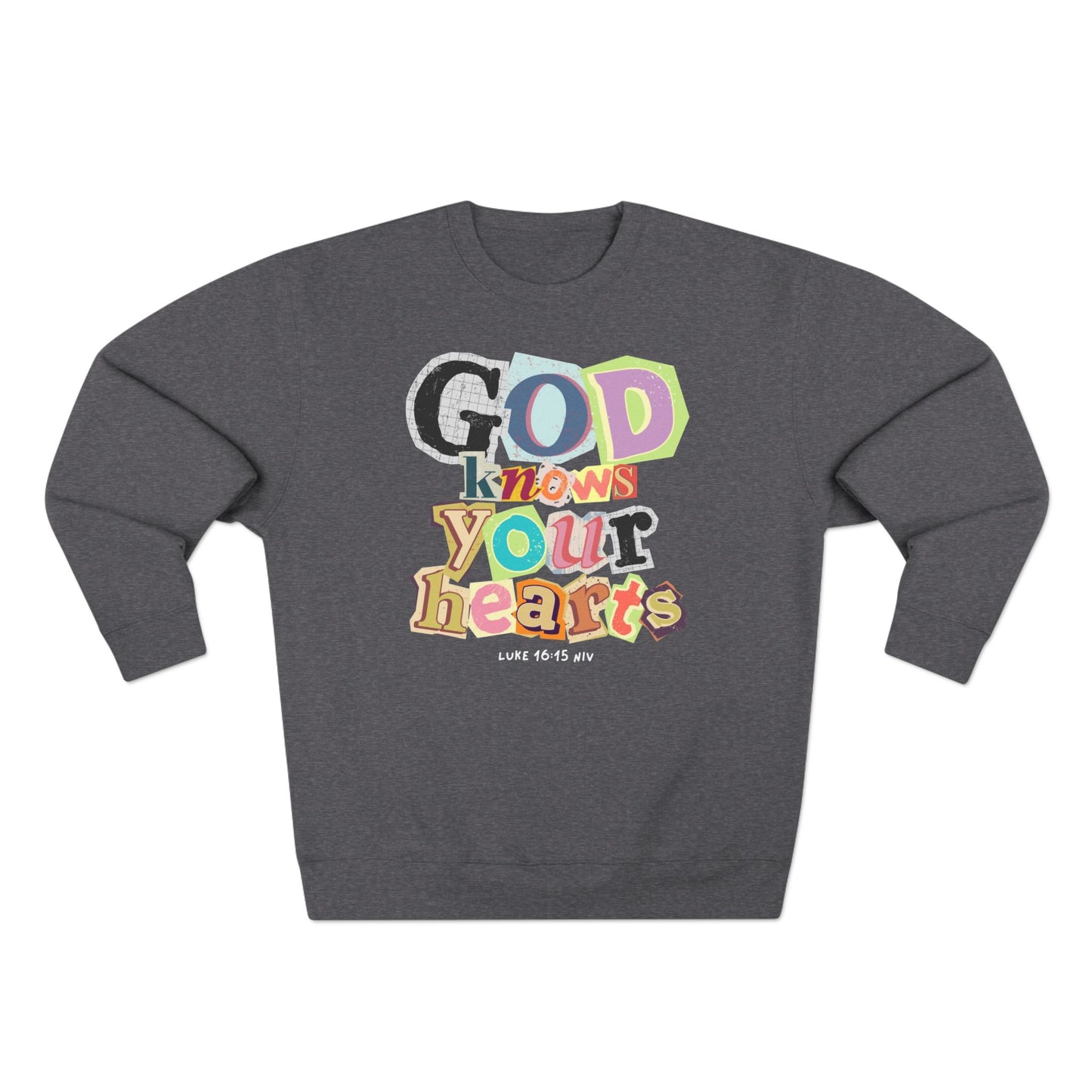 True World Creations Crewneck Sweatshirt - 'God Knows Your Hearts'