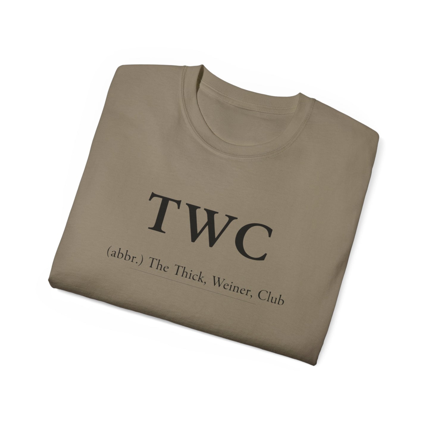 TWC Graphic Tee — "The Thick, Weiner, Club" TrueWorldCreations Cotton Shirt