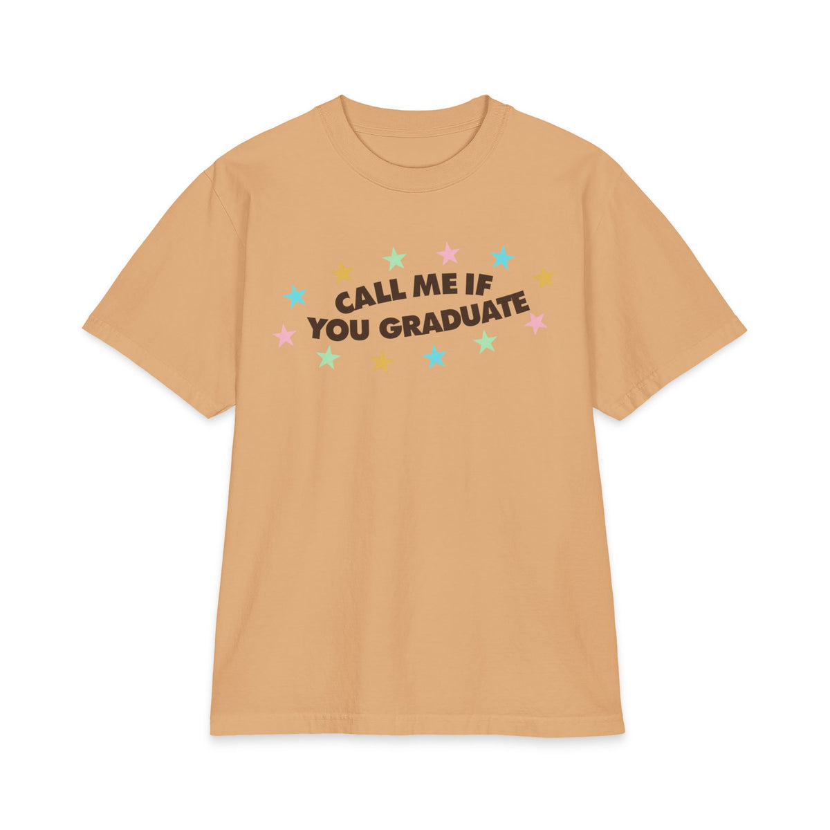 Call Me If You Graduate T-Shirt — Funny Graduation Gift Tee