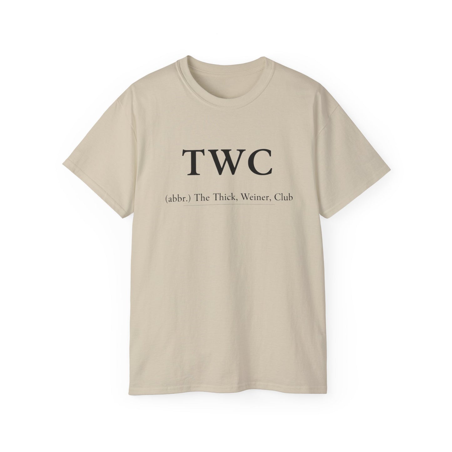 TWC Graphic Tee — "The Thick, Weiner, Club" TrueWorldCreations Cotton Shirt