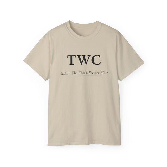 TWC Graphic Tee — "The Thick, Weiner, Club" TrueWorldCreations Cotton Shirt