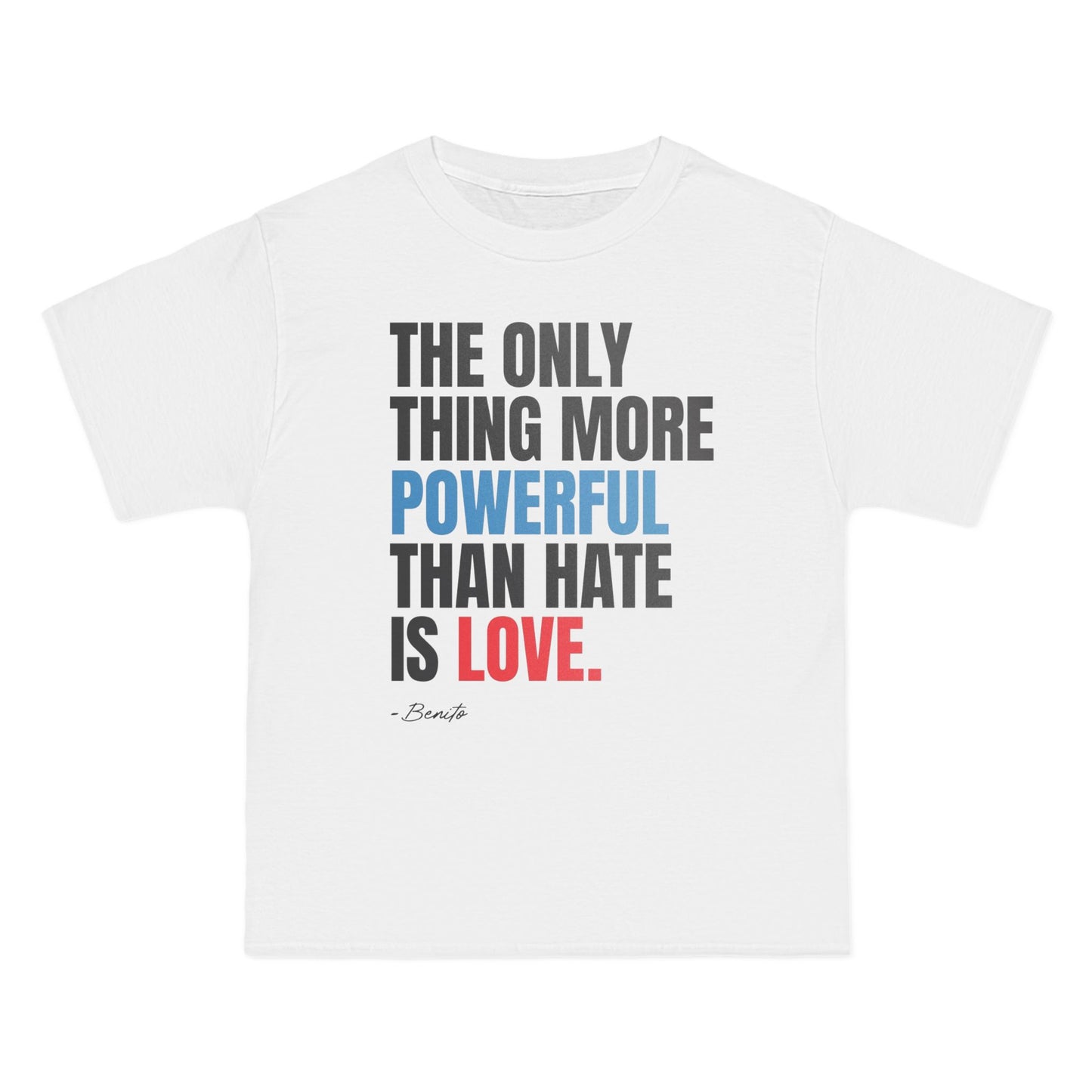 More Powerful Than Hate Is Love T-Shirt