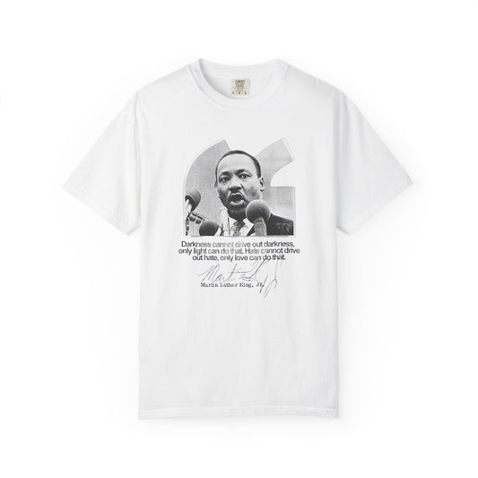 MLK Jr. Quote T-Shirt — "Darkness Cannot Drive Out Darkness" Tee